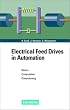 Electrical Feed Drives in Automation: Basics, Computation, Dimensioning