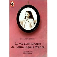 La Vie aventureuse de Laura Ingalls Wilder