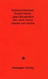 Der reine Terror - Gewalt von rechts - Rudolf Heinz, Jean Baudrillard Eckhard Hammel