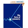 The Force of Symmetry