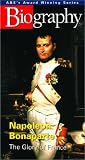 Biography - Napoleon Bonaparte: The Glory of France