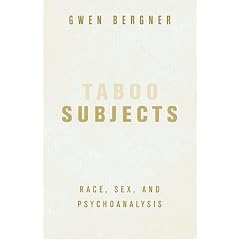 Taboo Subjects: Race, Sex, and Psychoanalysis