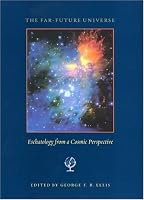 The Far-Future Universe: Eschatology from a Cosmic Perspective