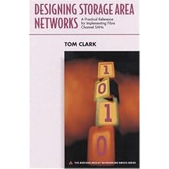 Designing Storage Area Networks. A Practical Reference for Implementing Fibre Channel SANs: A Practical Reference for Implementing Fibre Channels SANs (Addison-Wesley Networking Basics Series) (Taschenbuch)