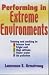 Performing in Extreme Environments
