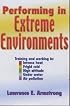 Performing in Extreme Environments