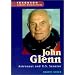 John Glenn: Astronaut and U.S. Senator (Ferguson Career Biographies)
