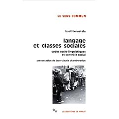 Langage et classes sociales : Codes socio-linguistiques et contr�le social