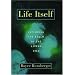 Life Itself: Exploring the Realm of the Living Cell
