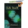 Life Itself: Exploring the Realm of the Living Cell