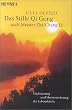 Das Stille Qi Gong nach Meister Zhi-Chang Li. Meditative Energiearbeit - Vitalisierung und Harmonisierung der Lebenskr�fte