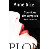 Les Chroniques des Vampires : La Reine des Damn�spar Anne Rice