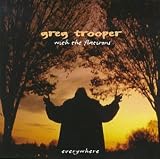 Greg Trooper with the Flatirons - Everywhere