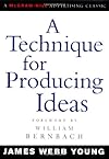 A Technique for Producing Ideas