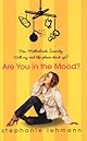 Are You In The Mood?