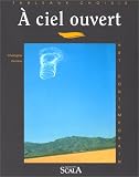 A ciel ouvert (Tableaux choisis) (French Edition)