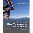 Principles of Risk Management and Insurance (10th Edition) by George E. Rejda