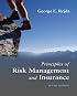 Principles of Risk Management and Insurance (10th Edition) (Principles of Risk Management and Insurance)