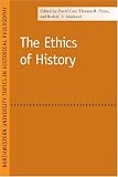 The Ethics of History (Northwestern University Topics in Historical Philosophy)