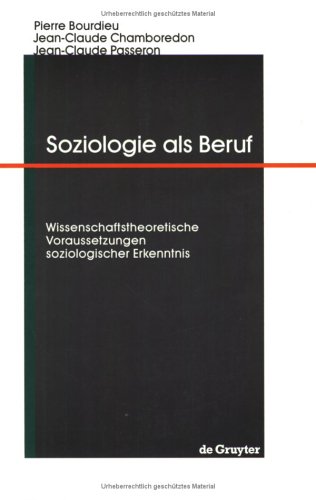 Soziologie als Beruf: Wissenschaftstheoretische Voraussetzungen soziologischer Erkenntnis