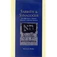 Sabbath and Synagogue: The Question of Sabbath Worship in Ancient Judaism (Religions in the Graeco-Roman World, 122)... by Heather A. McKay