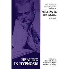 Seminars, Workshops and Lectures of Milton H. Erickson: Healing in Hypnosis v. 1