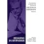 Seminars, Workshops and Lectures of Milton H. Erickson: Healing in Hypnosis v. 1