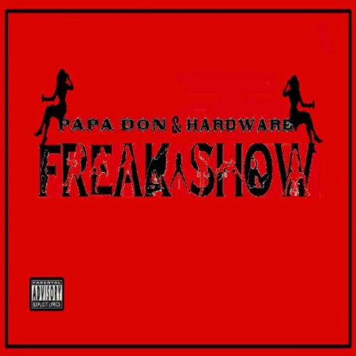 Freak Show (feat. Hardware) [Single] [Explicit]