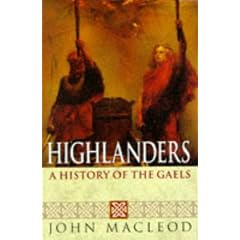 Highlanders: A History of the Gaels