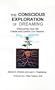 The Conscious Exploration of Dreaming: Discovering How We Create and Control Our Dreams