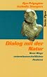 Dialog mit der Natur. Neue Wege naturwissenschaftlichen Denkens.