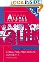 Language and Social Contexts (Routledge A Level English Guides)