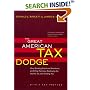 The Great American Tax Dodge: How Spiraling Fraud and Avoidance Are Killing Fairness, Destroying the Income Tax, and Costing You
