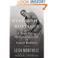 The Mysterious Montague: A True Tale of Hollywood, Golf, and Armed Robbery by  Leigh Montville