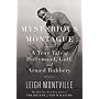 The Mysterious Montague: A True Tale of Hollywood, Golf, and Armed Robbery
