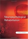 Neuropsychological Rehabilitation: A Resource for Group-Based Education and Intervention