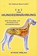 Einmaleins der Hundeern�hrung: Der Schl�ssel zur artgerechten Hundeern�hrung
