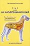 Einmaleins der Hundeern�hrung: Der Schl�ssel zur artgerechten Hundeern�hrung