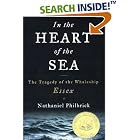 In the Heart of the Sea: The Tragedy of the Whaleship Essex by Nathaniel Philbrick