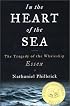 In the Heart of the Sea: The Tragedy of the Whaleship Essex