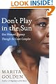 Don't Play in the Sun: One Woman's Journey Through the Color Complex