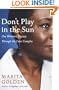 Don't Play in the Sun: One Woman's Journey Through the Color Complex