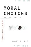 Moral Choices: An Introduction to Ethics