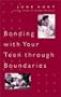 Bonding with Your Teen Through Boundaries