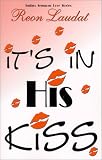 It's In His kiss (Indigo: Sensuous Love Stories)