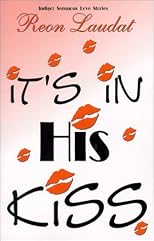 It's In His kiss (Indigo: Sensuous Love Stories)