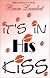 It's In His kiss (Indigo: Sensuous Love Stories)