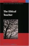 The Ethical Teacher (Professionallearning)