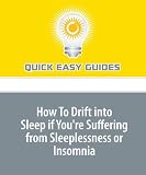 How To Drift into Sleep if Youre Suffering from Sleeplessness or Insomnia 41T8Uf0Gv9L. SL160 How To Drift into Sleep if Youre Suffering from Sleeplessness or Insomnia