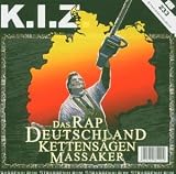 Das Rap Deutschland Kettens�gen Massaker - K.I.Z.